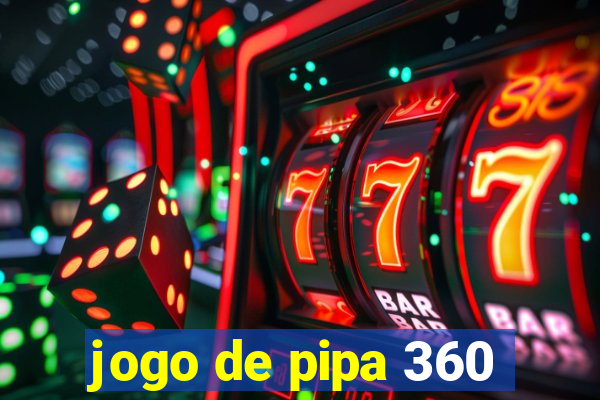 jogo de pipa 360